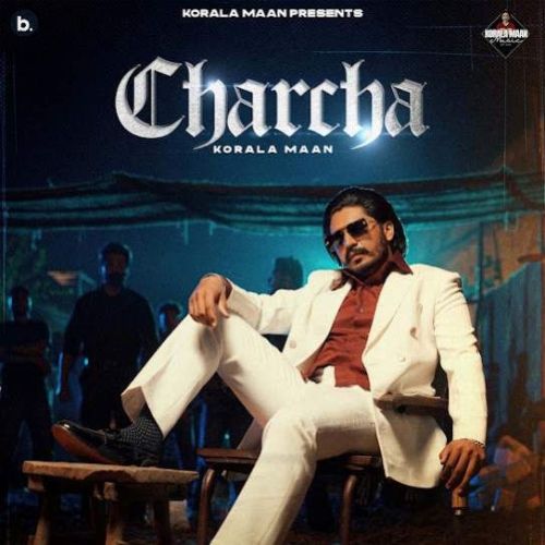 Charcha Korala Maan Mp3 Song Download DjPunjab Download