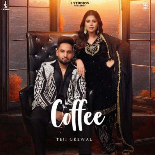 Coffee Teji Grewal Mp3 Song Download DjPunjab Download