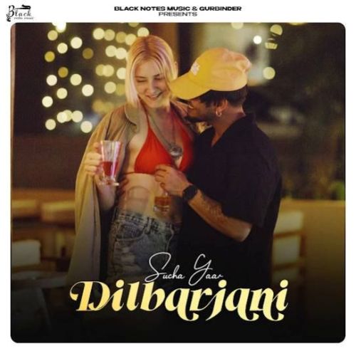 Dilbarjani Sucha Yaar Mp3 Song Download DjPunjab Download