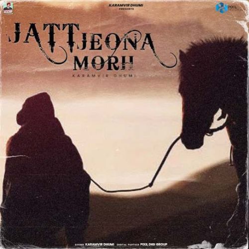 Jatt Jeona Morh Karamvir Dhumi Mp3 Song Download DjPunjab Download