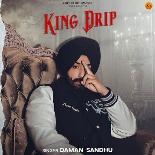 King Drip Daman Sandhu Mp3 Song Download DjPunjab Download