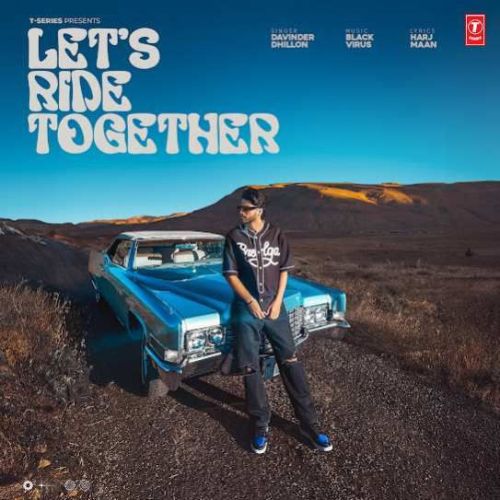 Let’s Ride Together Davinder Dhillon Mp3 Song Download DjPunjab Download