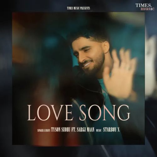 Love Song Tyson Sidhu Mp3 Song Download DjPunjab Download