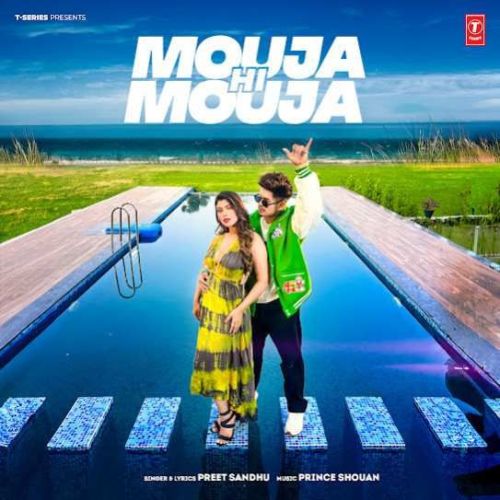 Mouja Hi Mouja Preet Sandhu Mp3 Song Download DjPunjab Download