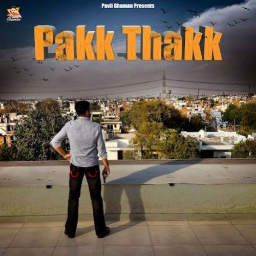 Pakk ThakK Pavii Ghuman Mp3 Song Download DjPunjab Download