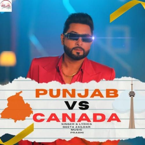 Punjab Vs Canada Geeta Zaildar Mp3 Song Download DjPunjab Download