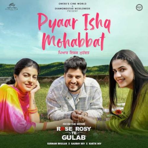 Pyar Ishq Mohabbat Gurnam Bhullar Mp3 Song Download DjPunjab Download