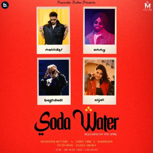 Soda Water Maninder Buttar, Ammy Virk Mp3 Song Download DjPunjab Download