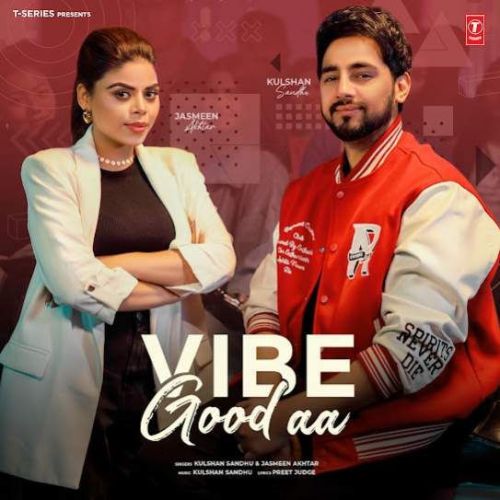 Vibe Good Aa Kulshan Sandhu Mp3 Song Download DjPunjab Download