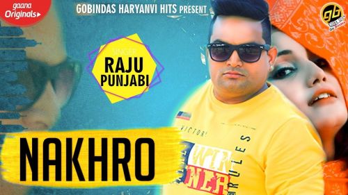 Nakhro Raju Punjabi Mp3 Song Download