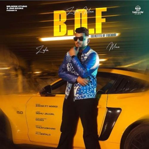 B.O.F (Benefits of Friends) Zafar Mp3 Song Download