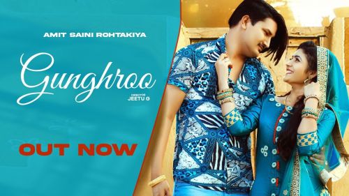 Ghungro Amit Saini Rohtakiyaa Mp3 Song Download