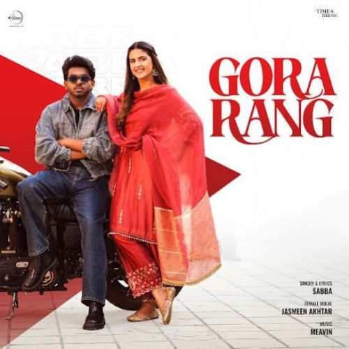 Gora Rang SABBA Mp3 Song Download