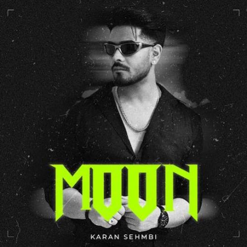 MOON Karan Sehmbi Mp3 Song Download