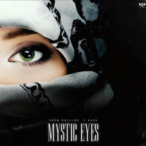 Mystic Eyes Prem Dhillon Mp3 Song Download