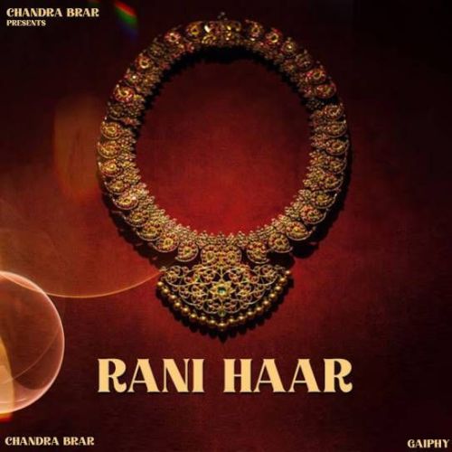 Rani Haar Chandra Brar Mp3 Song Download