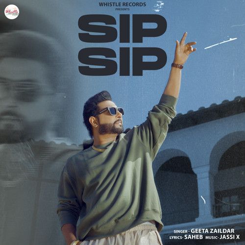 Sip Sip Geeta Zaildar Mp3 Song Download