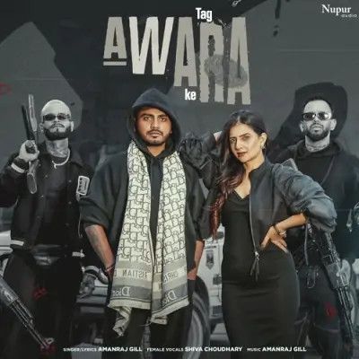 Tag Awara Ke Amanraj Gill, Shiva Choudhary Mp3 Song Download