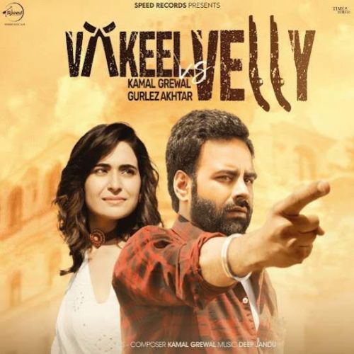 Vakeel Vs Velly Kamal Grewal Mp3 Song Download