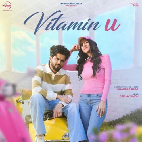 Vitamin U Chandra Brar Mp3 Song Download