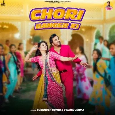 Chori Banger Ki Surender Romio, Swara Verma Mp3 Song Download