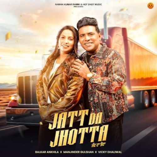 Jatt Da Jhotta Balkar Ankhila Mp3 Song Download