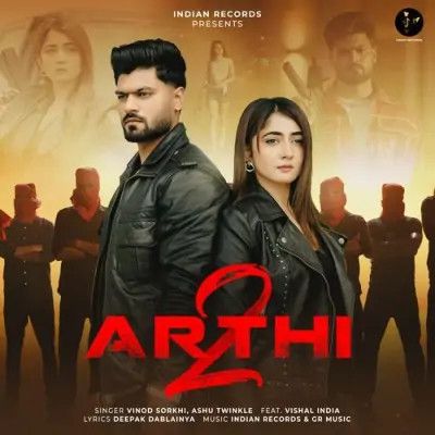 Arthi 2 Vinod Sorkhi, Ashu Twinkle Mp3 Song Download