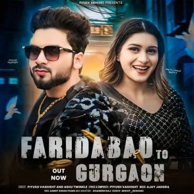 Faridabad To Gurgaon Piyush Vashisht, Ashu Twinkle Mp3 Song Download