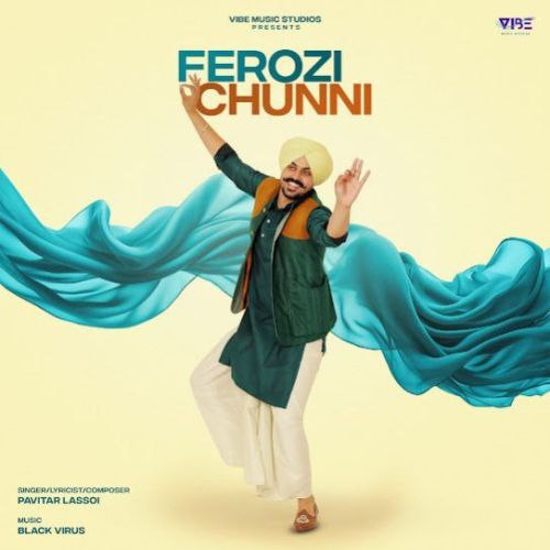 Ferozi Chunni Pavitar Lassoi Mp3 Song Download