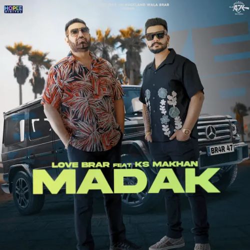 Madak Love Brar, KS Makhan Mp3 Song Download