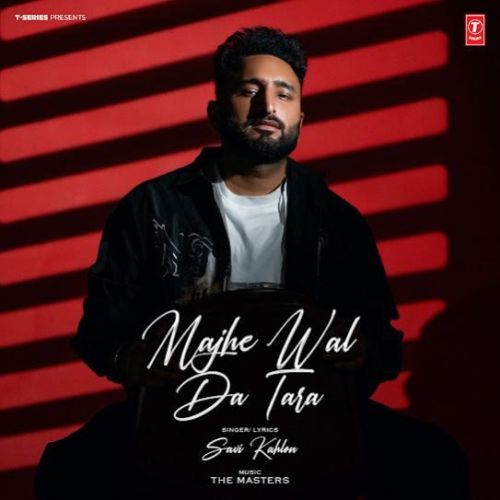 Majhe Wal Da Tara Savi Kahlon Mp3 Song Download