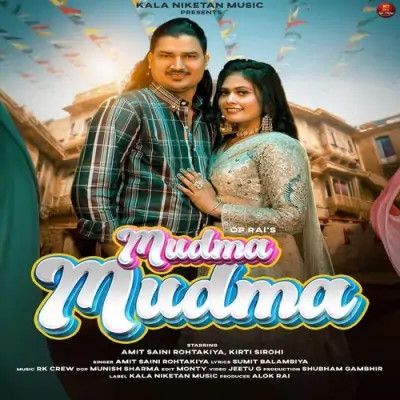 Mudma Mudma Amit Saini Rohtakiya Mp3 Song Download