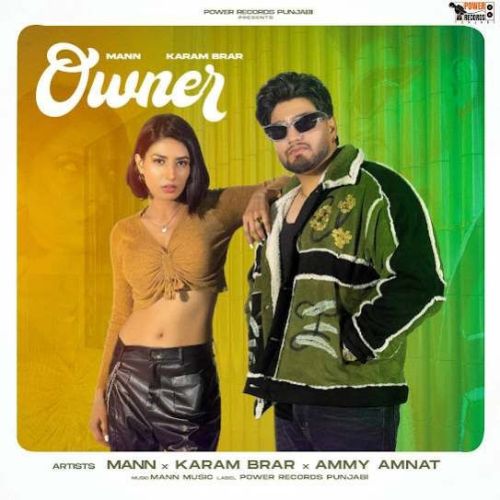 Owner Mann, Karam Brar Mp3 Song Download