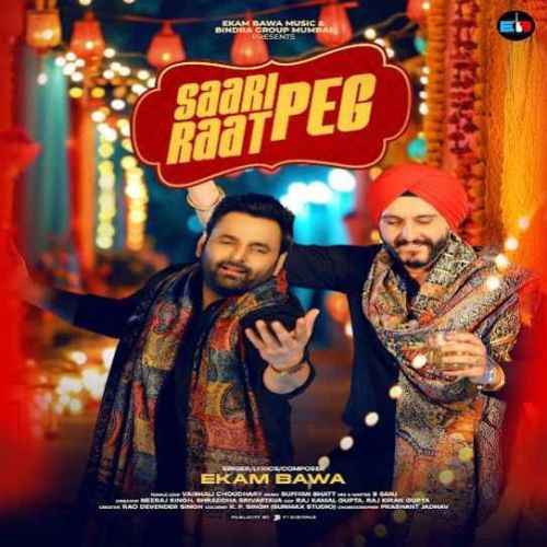 Saari Raat Peg Ekam Bawa Mp3 Song Download