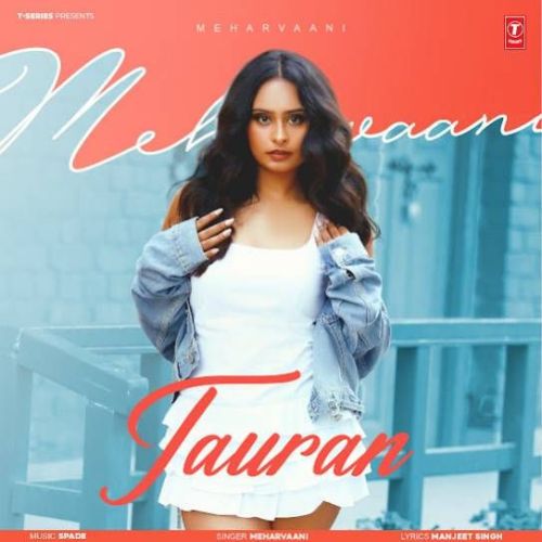 Tauran Meharvaani Mp3 Song Download