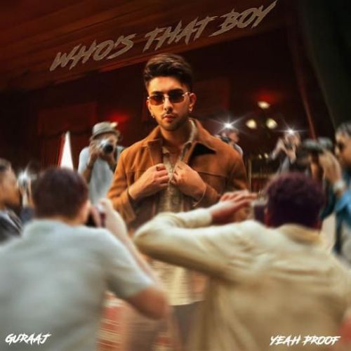 Who’s That Boy Guraaj Mp3 Song Download