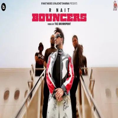 Bouncers R Nait Mp3 Song Download