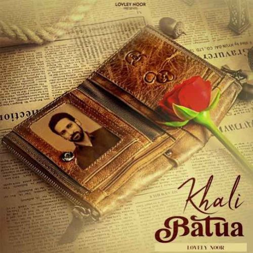 Khali Batua Lovely Noor Mp3 Song Download