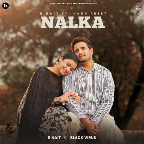 Nalka R. Nait Mp3 Song Download