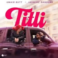 Titli Umair Butt, Jasmine Sandlas Mp3 Song Download